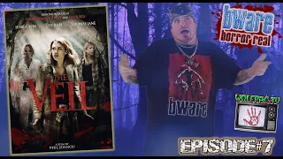 Bware Horror Real Horror Movie Review "The Veil" EP#7 - WOLFPAC