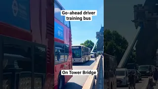 Go ahead driver training bus on tower bridge