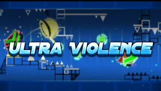 "Ultra Violence" 100% (Show layout) | Geometry Dash 2.11