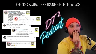 The Davidthedogtrainer Podcast 57: David & Josh (MIRACLE K9 TRAINING IS UNDER ATTACK)