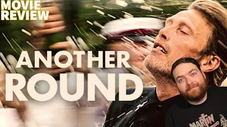 ANOTHER ROUND (2020) MOVIE REVIEW