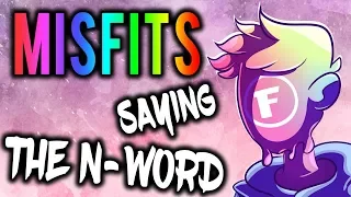 Misfits saying the "N-WORD" Compilation!!!! (Fitz, Swaggersouls, Smii7y, RaccoonEggs, Tobyonthetele)