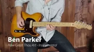 In the style of Vince Gill - Ben Parker - How Great Thou Art Instrumental