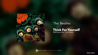 The Beatles - Think For Yourself (2024 Instrumental)