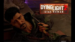 Dying Light 2:Stay Human.10) ВО ТЬМУ! Кто убил Лукаса?