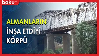 Almanların inşa etdiyi Salyan körpüsü - BAKU TV