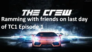 The Crew - Ramming with friends on last day of TC1 Episode 1