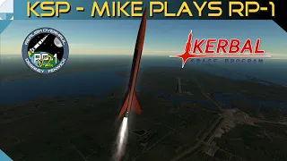 Complete Setup & First Build Guide | Mike Plays RP-1 #1 | KERBAL SPACE PROGRAM