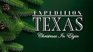 Expedition Texas - ET-1711 - Christmas In Elgin