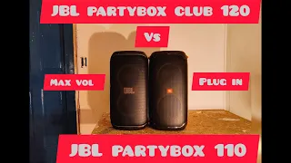 JBL party box club 120 vs JBL party box 110 Max volume plug in bass booster 1 plug in