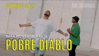 POBRE DIABLO 👿  - RAFA MOUTHON ❌  EL H - CORRIDOS 2022