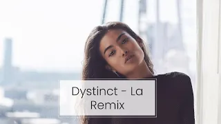 Dystinct - La (Aziza Qobilova & Dieez Remix)