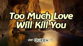 Too Much Love Will Kill You - KARAOKE VERSION - Queen