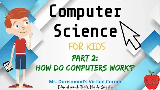 🖥 How Do Computers Work? | Computer Science for Kids Part 2 | Grades K-2