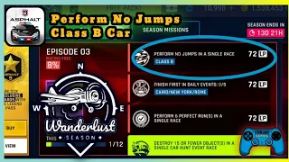 Asphalt 9 Perform No Jumps In A Single Race Class B Car | Episode 3 Wanderlust Season