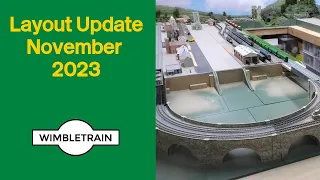 Model Railway Layout Update - November 2023 - Wimbletrain