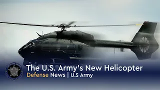 Take a Look at the U.S. Army’s New Helicopers