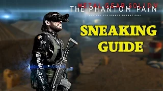 Sneaking Guide - Metal Gear Solid 5 The Phantom Pain