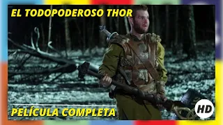 El todopoderoso Thor | Acción | Aventura | HD | Película Completa en Español