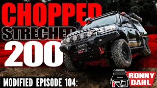 CHOPPED 200 series Landcruiser review, Modified Episode 104