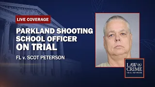WATCH LIVE: Parkland Shooting School Officer On Trial — FL v. Scot Peterson — Day Nine
