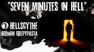 Creepypasta "Seven Minutes in Hell"  German/Deutsch