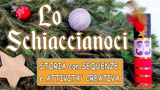 🎄🎁 LO SCHIACCIANOCI 📖🎵 Storia illustrata e musicata + Sequenze  e Attività Creativa di Natale ✂🟥⬛