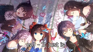 【Nightcore】eaJ x Seori - It just is (Feat. Keshi's Strat)