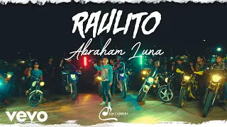 Abraham Luna - Raulito (Video Oficial)