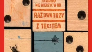 "Trudno Nie Wierzyc W Nic" -  Raz Dwa Trzy z tekstem