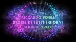 Riccardo Fogli - Storie di tutti i giorni SER888 remix. Риккардо Фольи‬ ‎стори‬ ‪ремикс‬.
