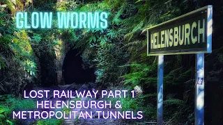 Abandoned Oz - Lost Railway Part 1 - Helensburgh & Metropolitan Tunnels GLOW WORMS