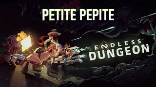 Petite pépite - Endless Dungeon (Découverte)