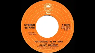 1973 HITS ARCHIVE: Playground In My Mind - Clint Holmes (a #2 record--stereo 45)