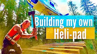 Building my own Heli-Pad | Old Growth Fir