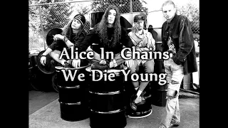 Alice In Chains - We Die Young (Bass Guitar Boosted)