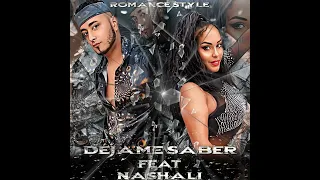 Romance Style   Déjame Saber feat  Nashali (Dj Axcel Mix Chic Disco)