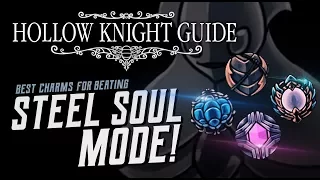 HOLLOW KNIGHT GUIDE [Steel Soul Mode] - Top 5 Charm Builds