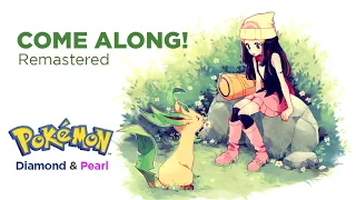 Come Along: Remastered ► Pokémon Diamond Pearl & Platinum