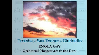 Enola Gay - Tromba, Sax Tenore, Clarinetto