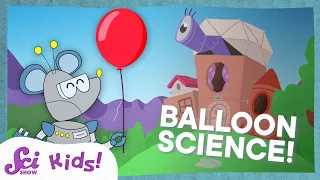 The Amazing Science of Balloons | SciShow Kids Compilation