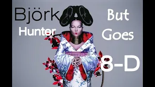 Björk - Hunter 8D (Use Headphones)