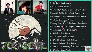 70S SOUL - Frank Sinatra, Dean Martin, Elvis Presley - Best Songs Collection 2022