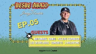 Desde Abajo with Jimmy Humilde - Episode 5