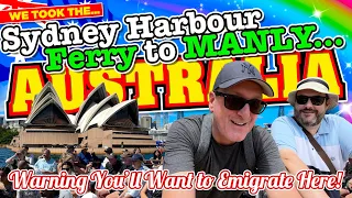 We took the SYDNEY Harbour FERRY to MANLY - WARNING! This video will make you EMIGRATE to AUSTRALIA!