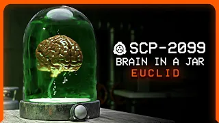SCP-2099 │ Brain in a Jar │ Euclid │ Ectoentropic SCP