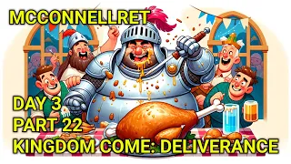 McConnellRet plays Kingdom Come: Deliverance [part 22] [day 3]