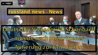 Deutscher Vizeadmiral Schönbach musste nach umstrittener Äußerung zur Krim gehen