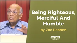 Being Righteous, Merciful And Humble by Zac Poonen