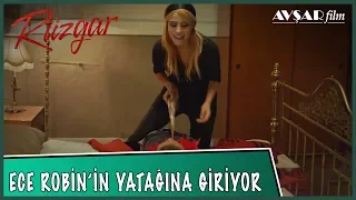 ECE ROBİN'İN YATAĞINA GİRİYOR 😲- RÜZGAR FİLM